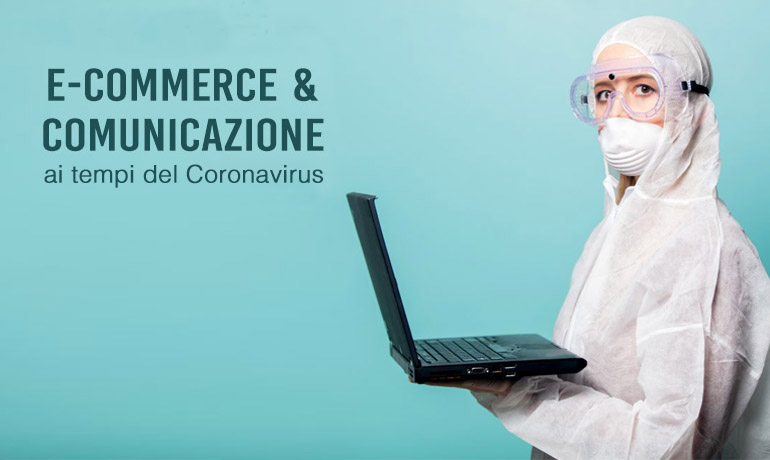 ecommerce e comunicazione ai tempi del coronavirus